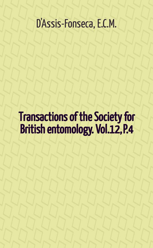 Transactions of the Society for British entomology. Vol.12, P.4 : A review of the British subfamilies and genera of the family Muscidae (Diptera)