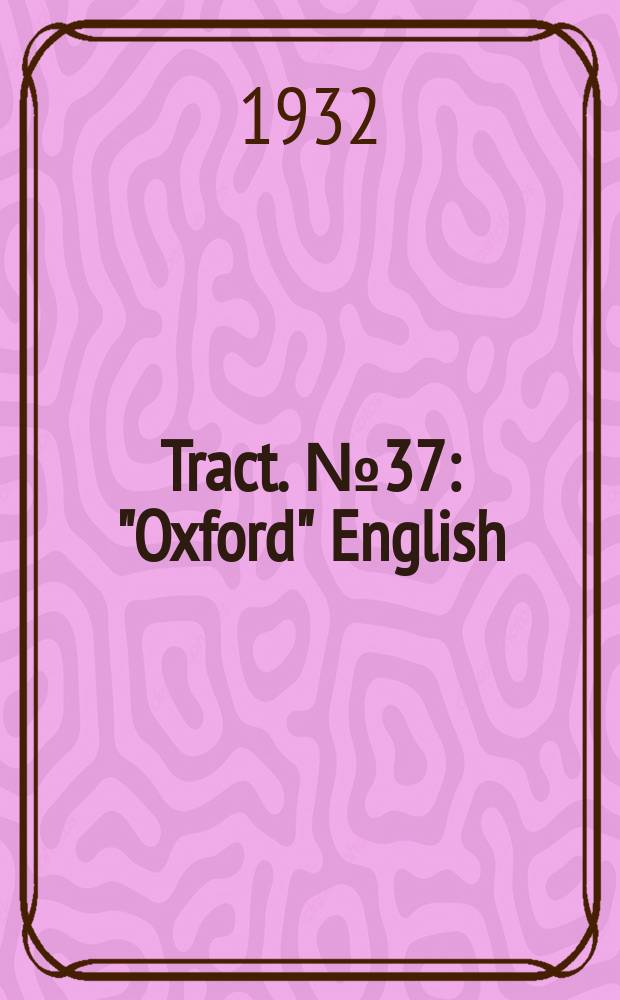 Tract. №37 : "Oxford" English