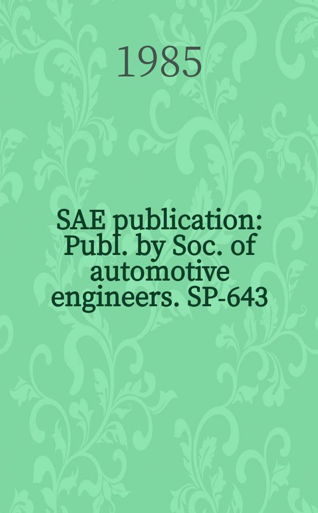 SAE publication : Publ. by Soc. of automotive engineers. SP-643 : Combustion research in Japan