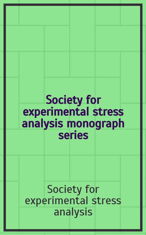 Society for experimental stress analysis monograph series
