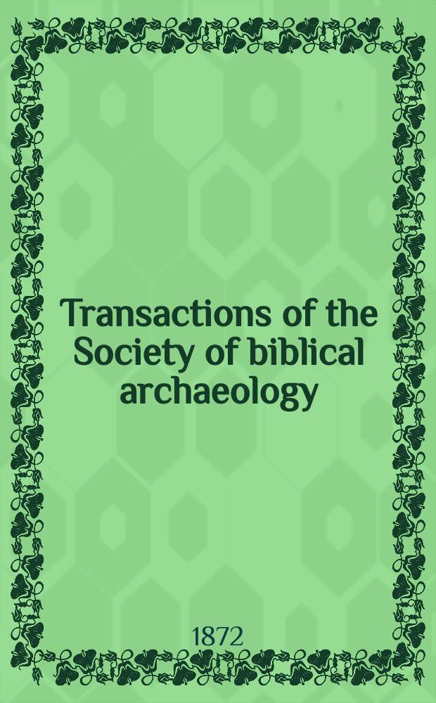 Transactions of the Society of biblical archaeology = Труды Общества библейской археологии