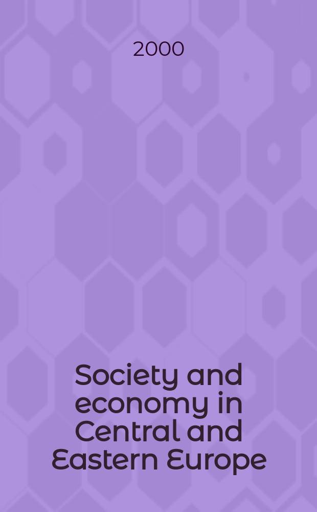 Society and economy in Central and Eastern Europe : Quart. j. of Budapest univ. of econ. sciences. Vol.22, №3