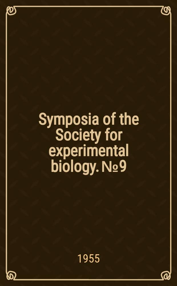 Symposia of the Society for experimental biology. №9 : Fibrous proteins and their biological significance