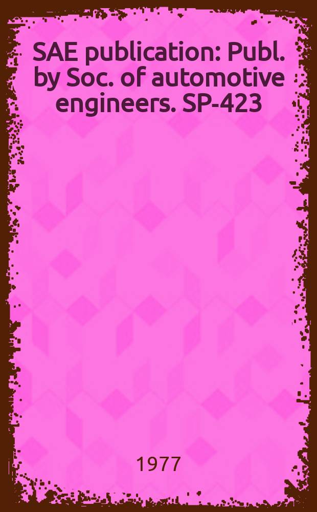 SAE publication : Publ. by Soc. of automotive engineers. SP-423 : Glossary of automotive terminology