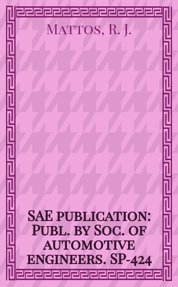 SAE publication : Publ. by Soc. of automotive engineers. SP-424 : Estimation of the