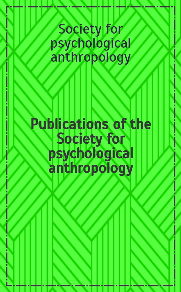 Publications of the Society for psychological anthropology