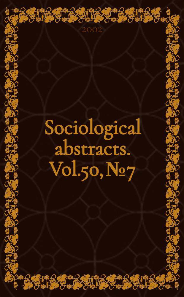 Sociological abstracts. Vol.50, №7 : (Conference abstracts supplement (CAS))