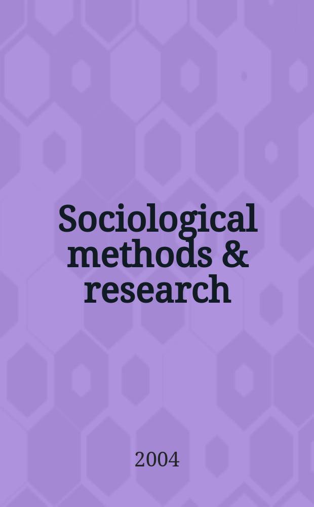 Sociological methods & research : SMR. Vol.32, №3