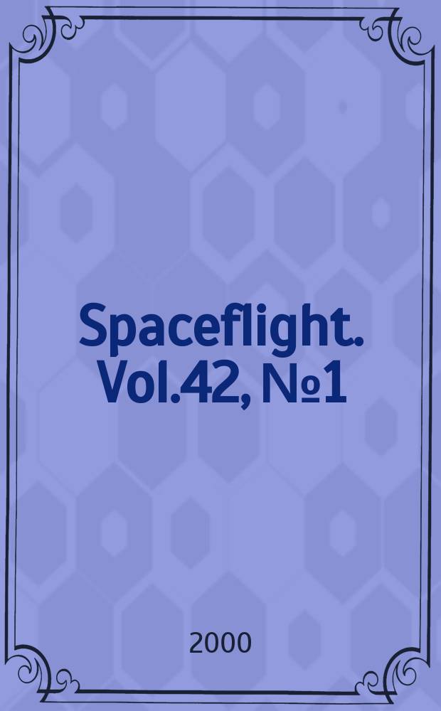 Spaceflight. Vol.42, №1