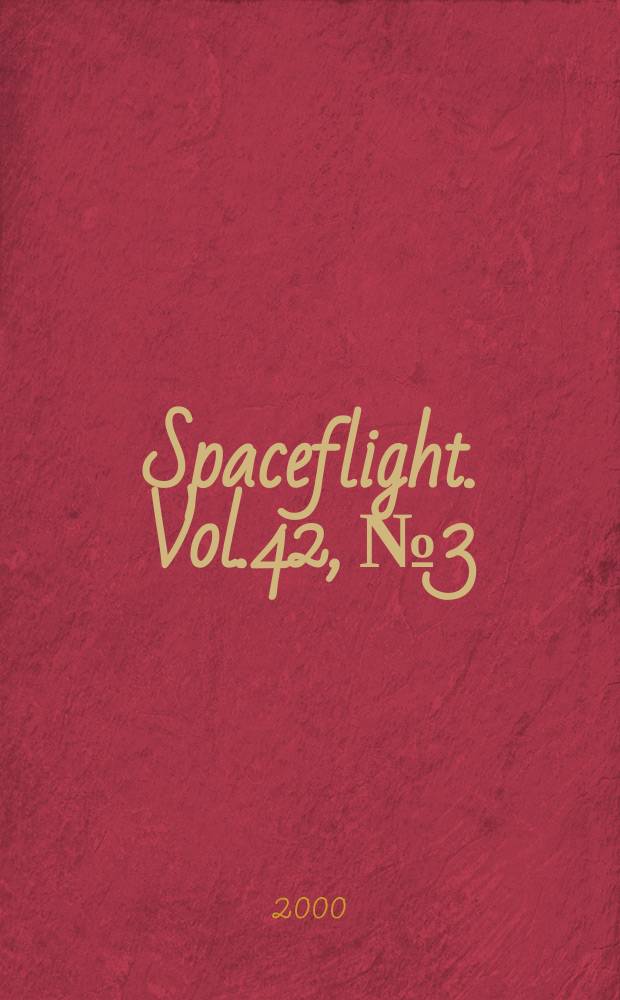 Spaceflight. Vol.42, №3