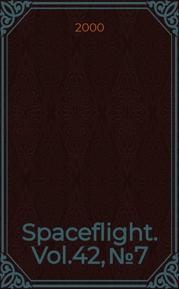 Spaceflight. Vol.42, №7