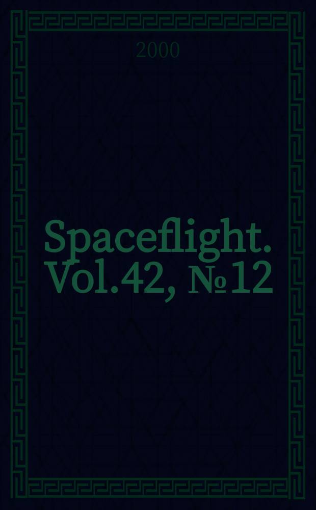 Spaceflight. Vol.42, №12
