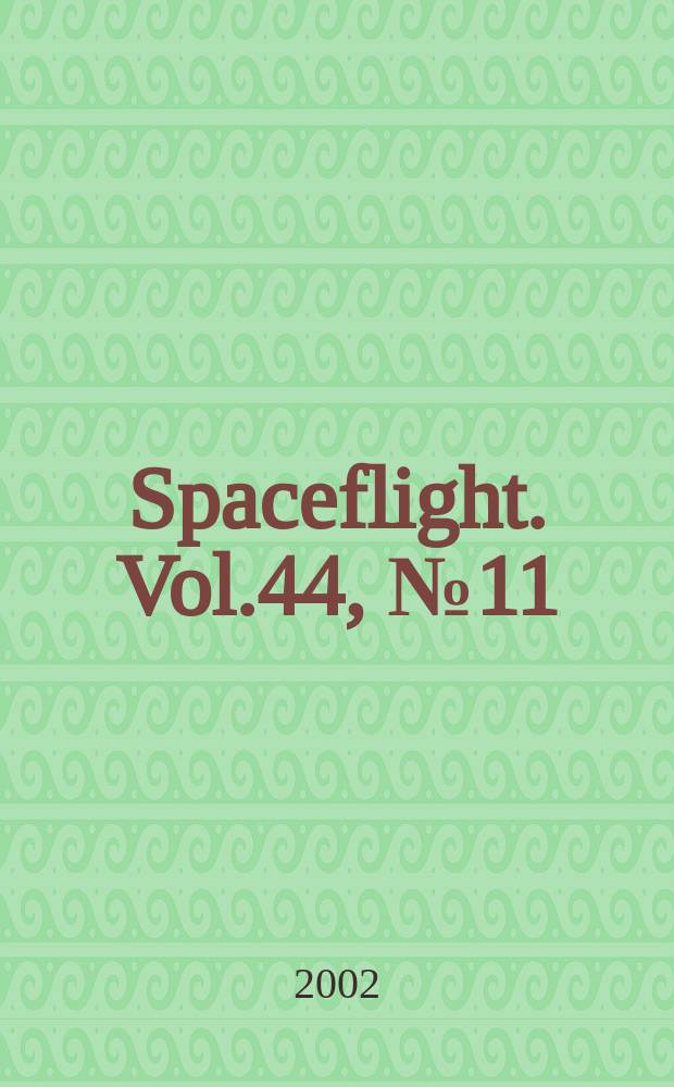 Spaceflight. Vol.44, №11