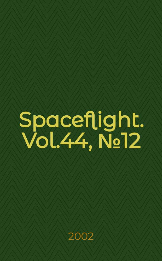 Spaceflight. Vol.44, №12