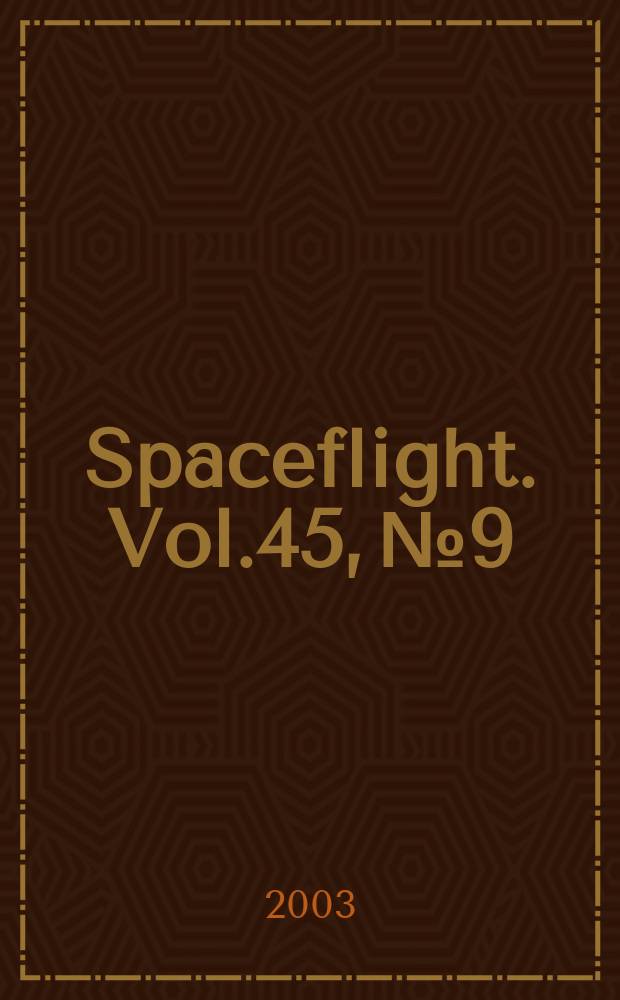 Spaceflight. Vol.45, №9