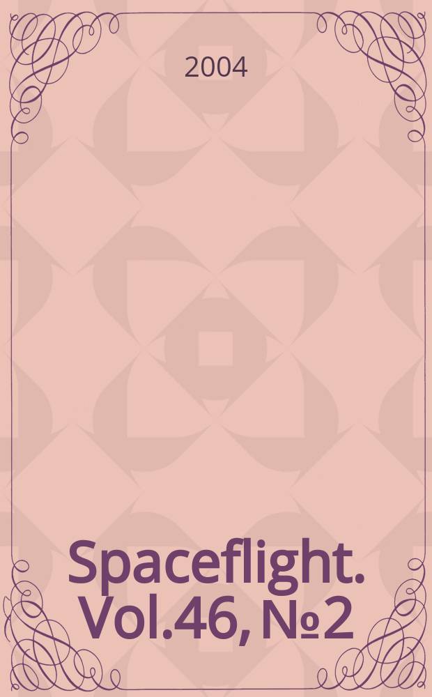 Spaceflight. Vol.46, №2