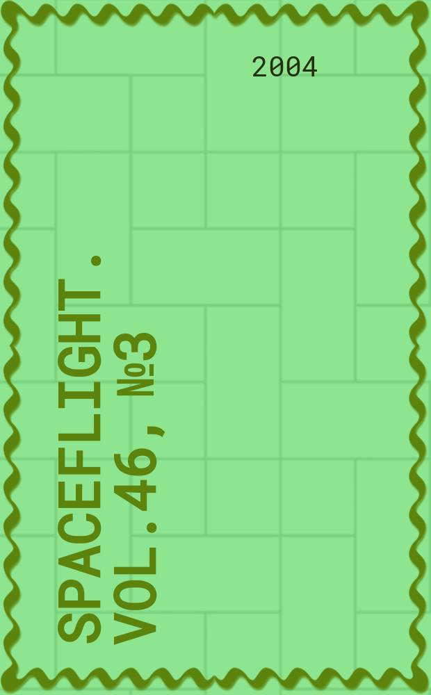 Spaceflight. Vol.46, №3
