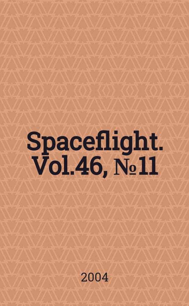 Spaceflight. Vol.46, №11