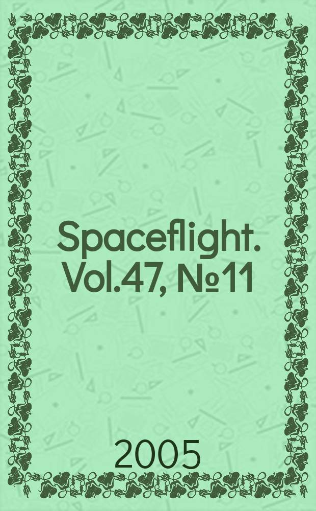 Spaceflight. Vol.47, №11