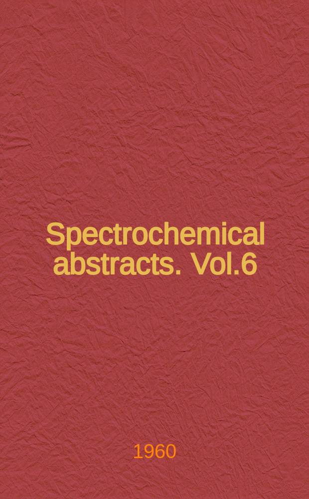 Spectrochemical abstracts. Vol.6 : 1954-1955
