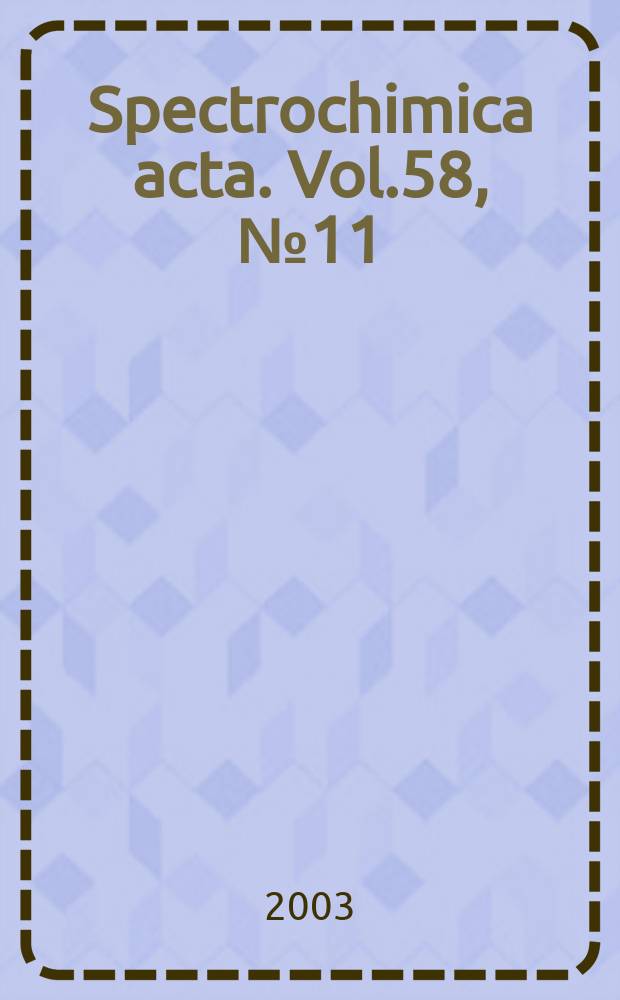Spectrochimica acta. Vol.58, №11