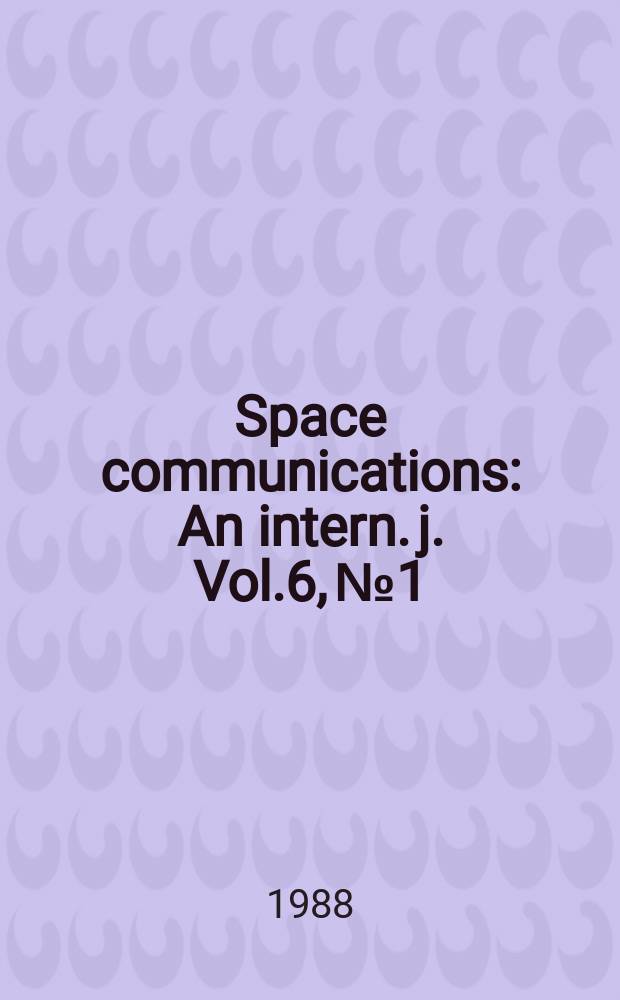 Space communications : An intern. j. Vol.6, №1/2 : Satellite parameters dossier