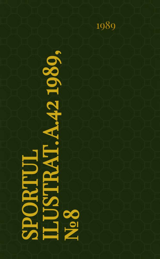 Sportul ilustrat. A.42 1989, №8(551)