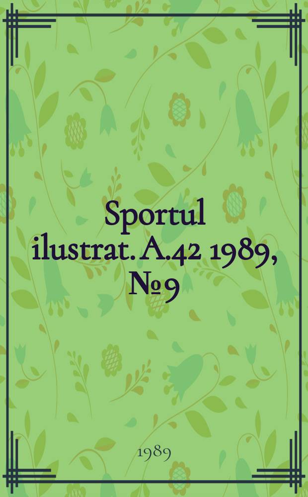 Sportul ilustrat. A.42 1989, №9(552)