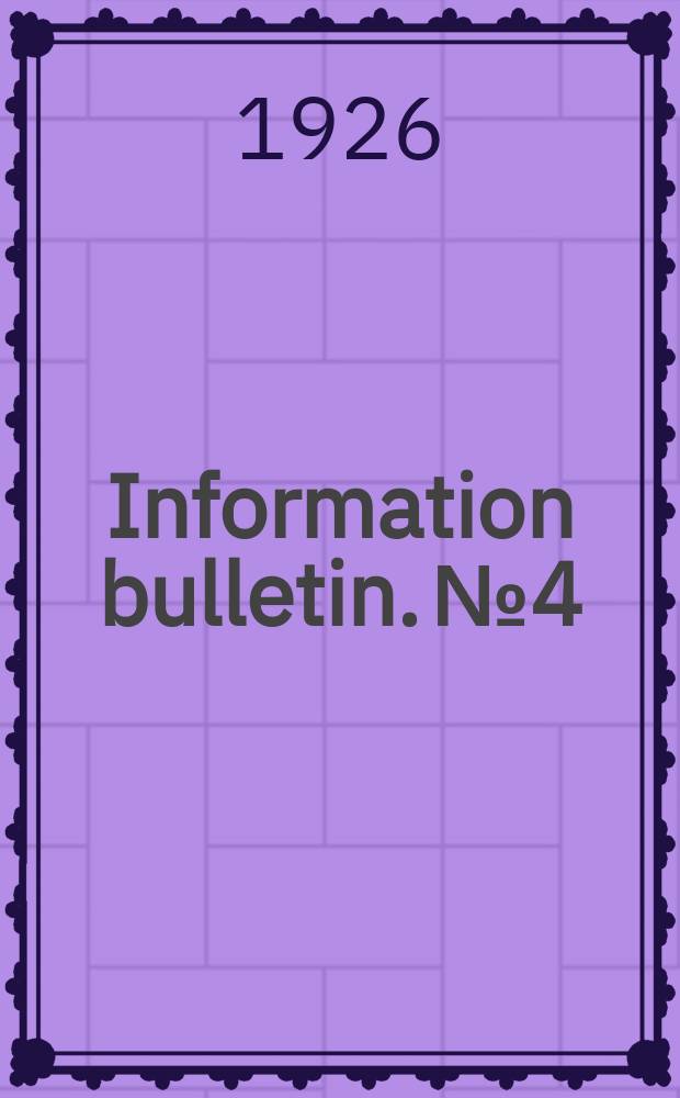 Information bulletin. №4 : Bibliography of illumination 1925-1926