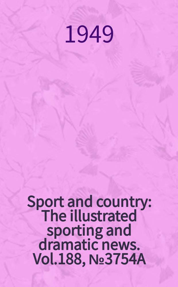 Sport and country : The illustrated sporting and dramatic news. Vol.188, №3754A : Holly Leaves