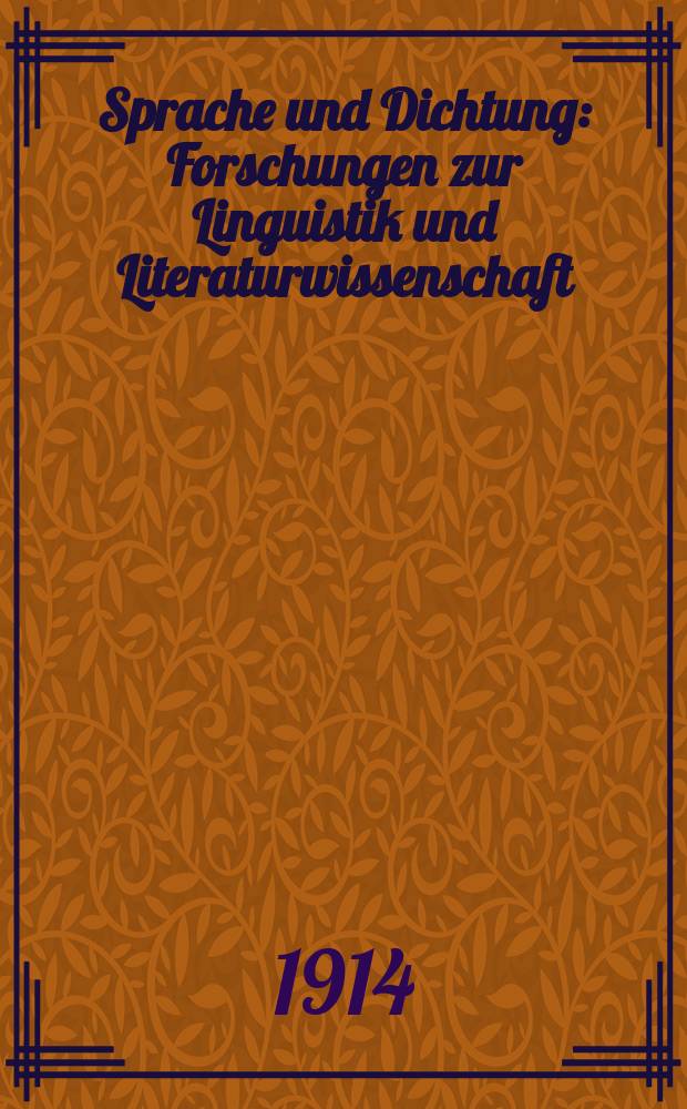 Sprache und Dichtung : Forschungen zur Linguistik und Literaturwissenschaft