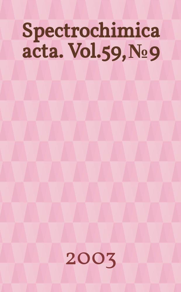 Spectrochimica acta. Vol.59, №9