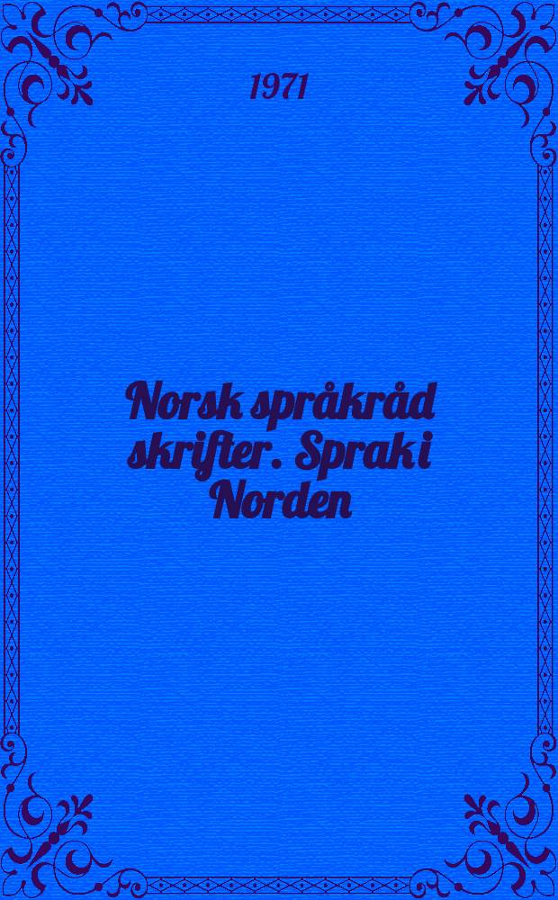 Norsk språkråd skrifter. Sprak i Norden