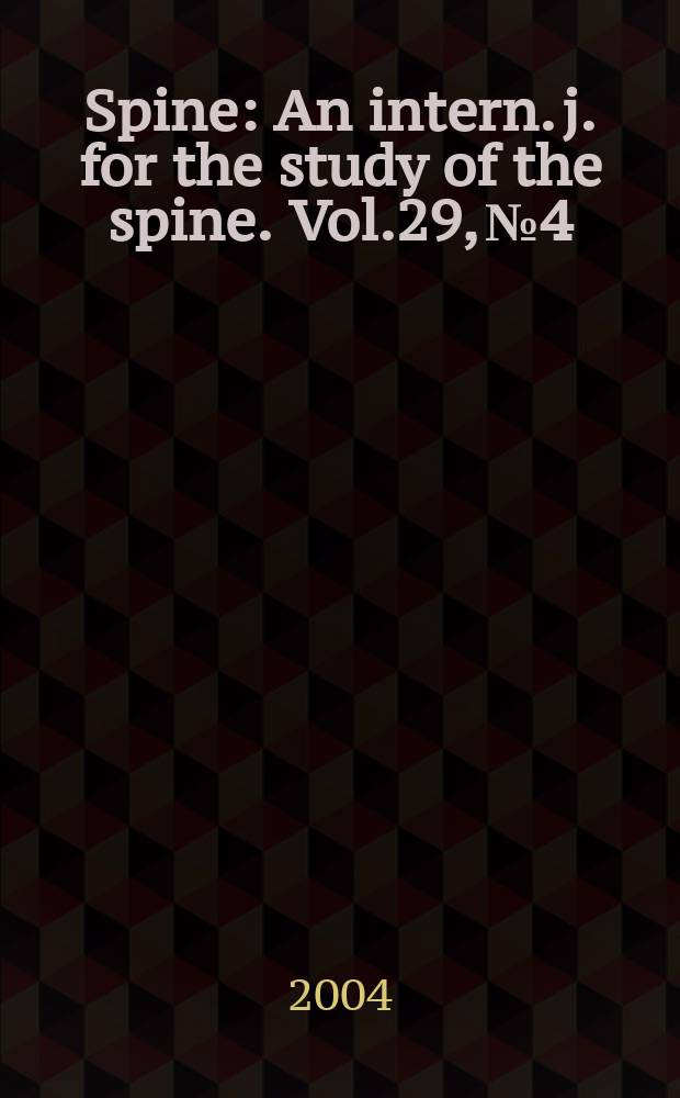 Spine : An intern. j. for the study of the spine. Vol.29, №4