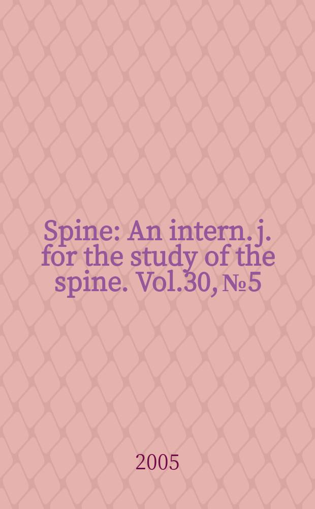 Spine : An intern. j. for the study of the spine. Vol.30, №5