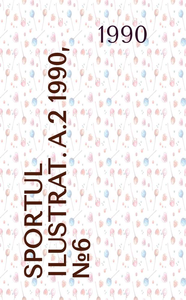 Sportul ilustrat. A.2 1990, №6(561)