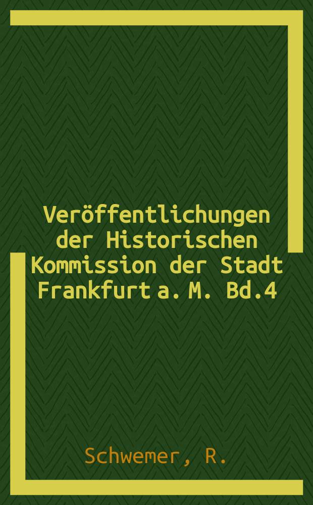Veröffentlichungen der Historischen Kommission der Stadt Frankfurt a. M. Bd.4 : Geschichte der Freien Stadt Frankfurt a. M. (1814-1866)