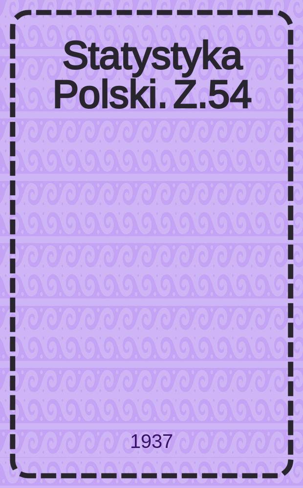 Statystyka Polski. Z.54 : Drugi powszechny spis ludności z dn. 9 XII 1931 r.