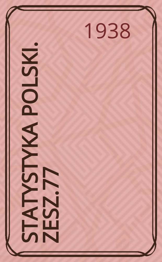 Statystyka Polski. Zesz.77 : Drugi powszechny. Województwo Łódzkie