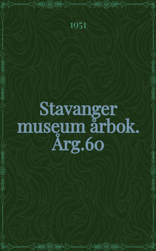 Stavanger museum årbok. Årg.60 : 1950