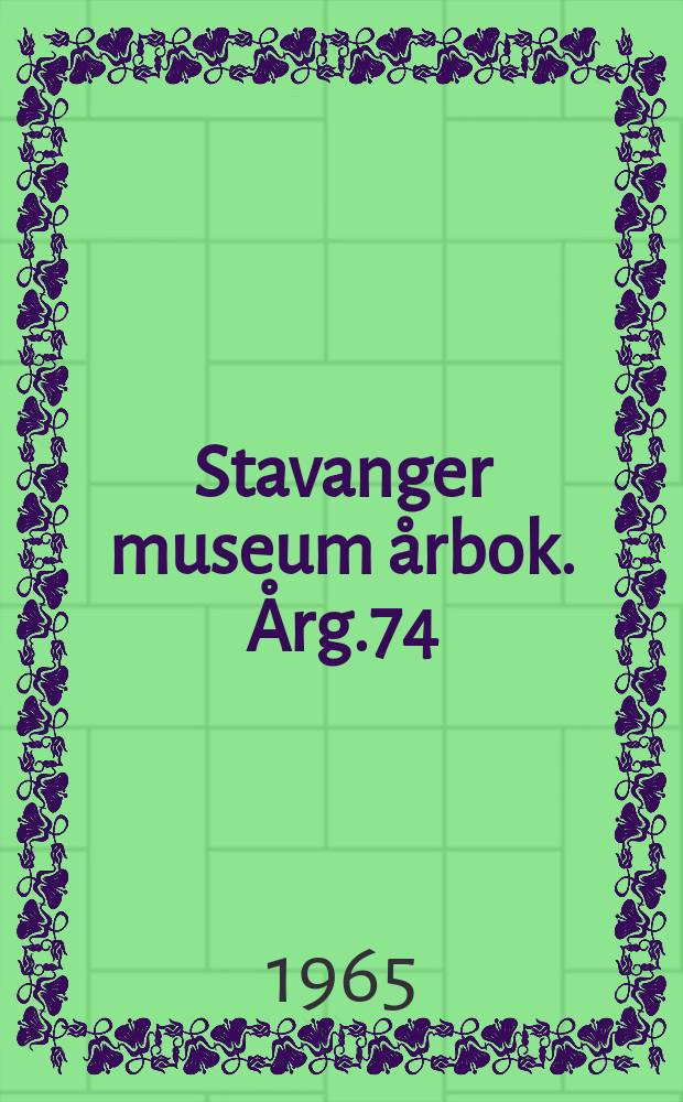 Stavanger museum årbok. Årg.74 : 1964