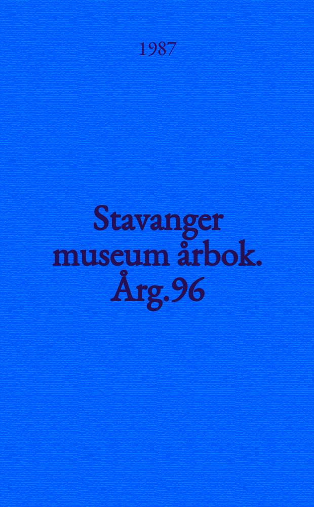 Stavanger museum årbok. Årg.96 : 1986