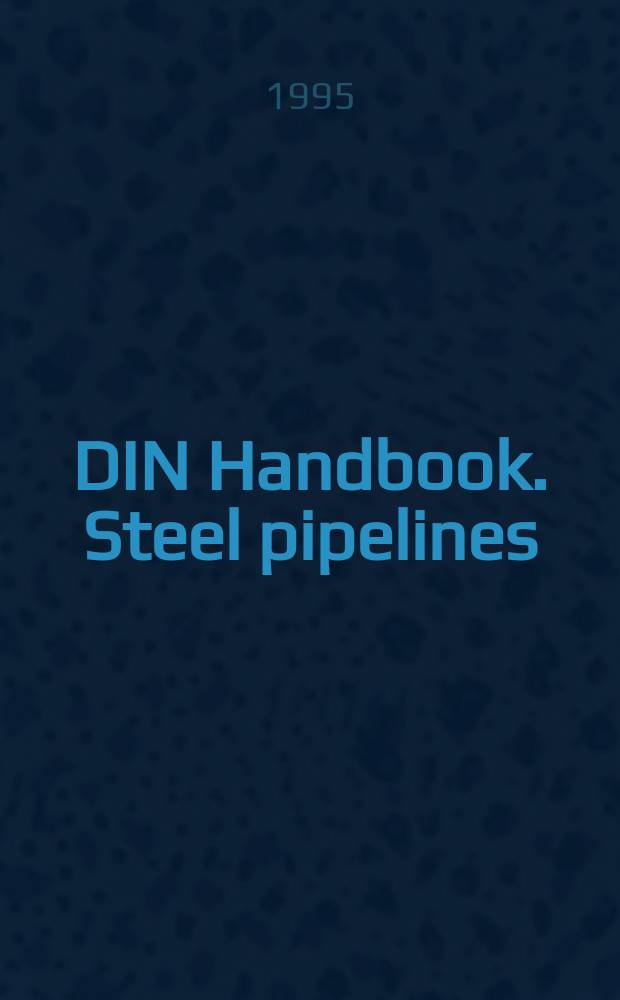 DIN Handbook. Steel pipelines