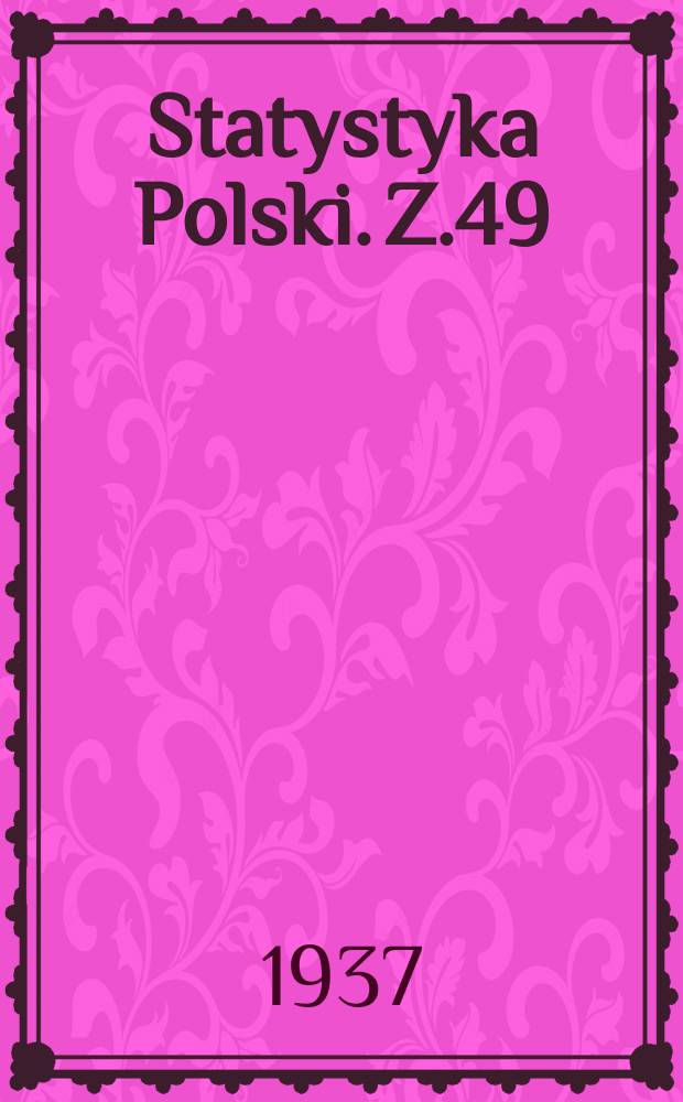 Statystyka Polski. Z.49 : Drugi powszechny spis ludności z dn. 9 XII. 1931 r.