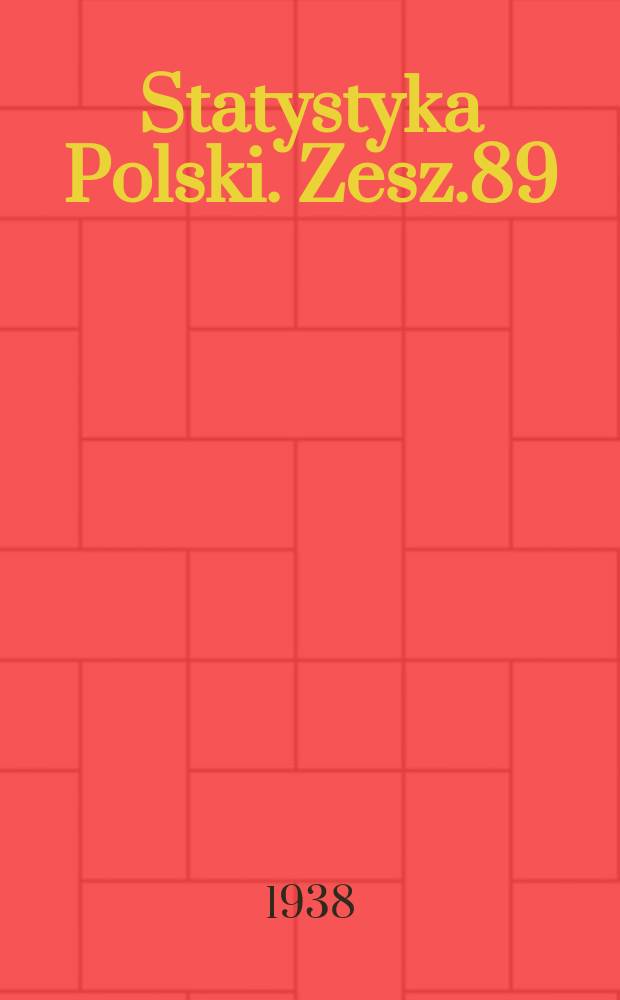 Statystyka Polski. Zesz.89 : Statystyka zakładów przemysłowych i handlowych 1935