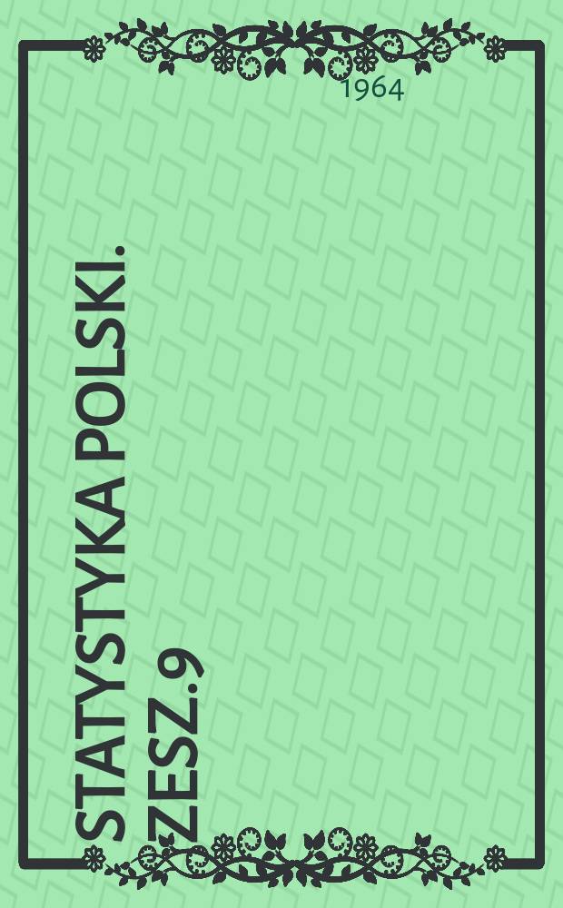 Statystyka Polski. Zesz.9/10 : Spis powszechny z dnia 6 grudnia 1960 r. Wyniki ostateczne Indywidualne gospodarstwa rolne woj