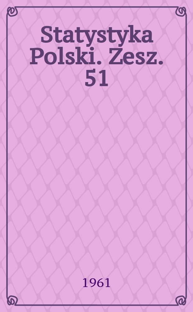 Statystyka Polski. Zesz. 51