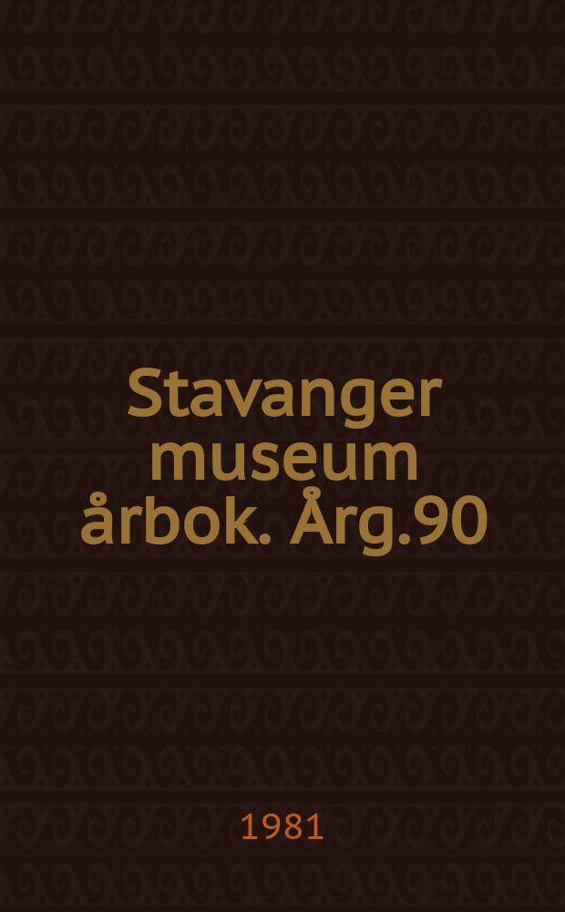 Stavanger museum årbok. Årg.90 : 1980