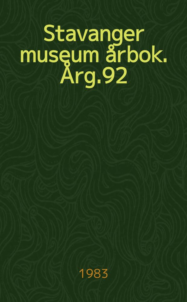 Stavanger museum årbok. Årg.92 : 1982