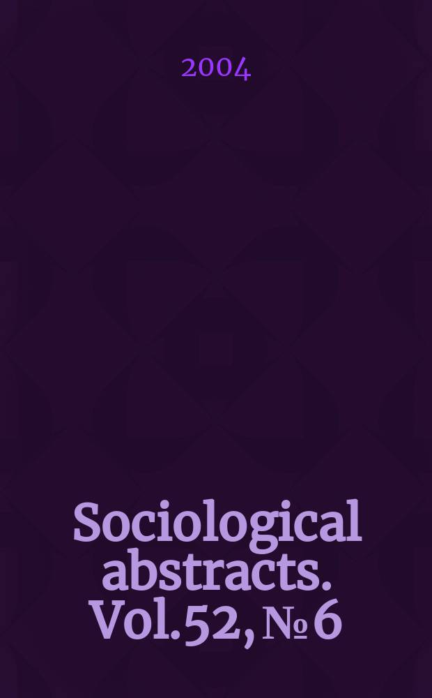 Sociological abstracts. Vol.52, №6